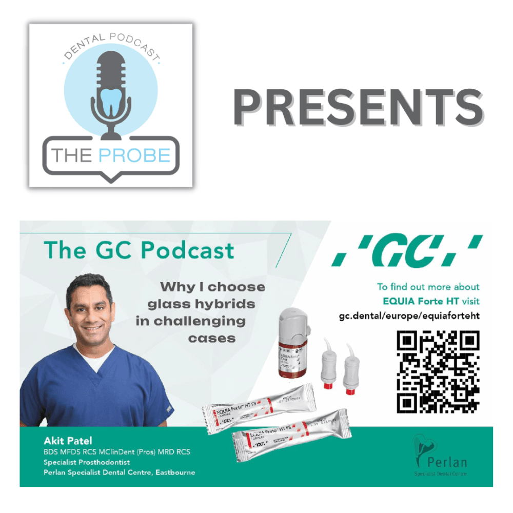 Why I choose glass hybrids in challenging cases: a GC Podcast with Dr Akit Patel