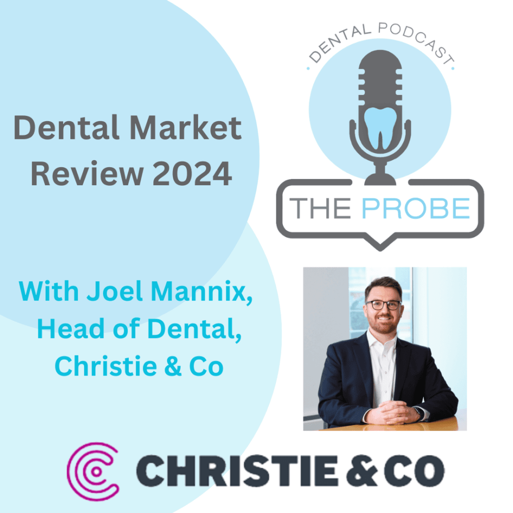 Christie & Co’s 2024 Dental Market Review (The Probe Dental Podcast)