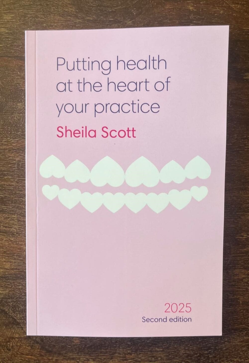 Sheila Scott releases 2025 edition of Putting Health at the Heart of Your Practice