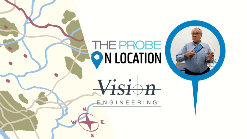 The Probe On Location: Vision Engineering, Part Three – Camβ