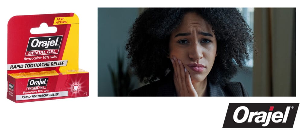 Orajel® offer patients fast and effective relief from toothache