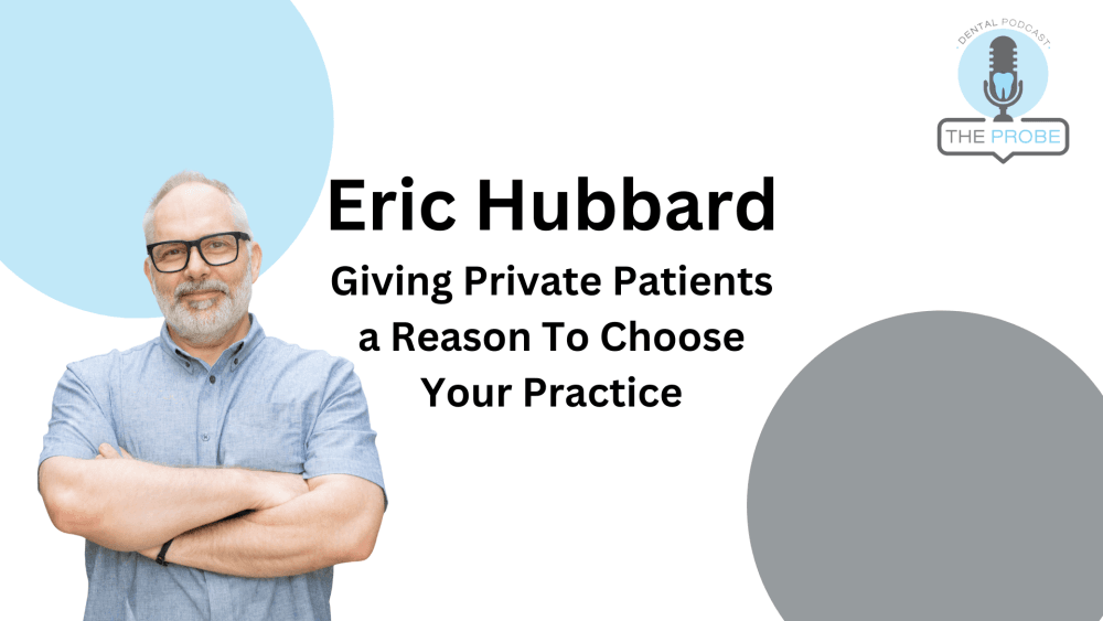 PODCAST: Giving Private Patients a Reason to Choose Your Practice