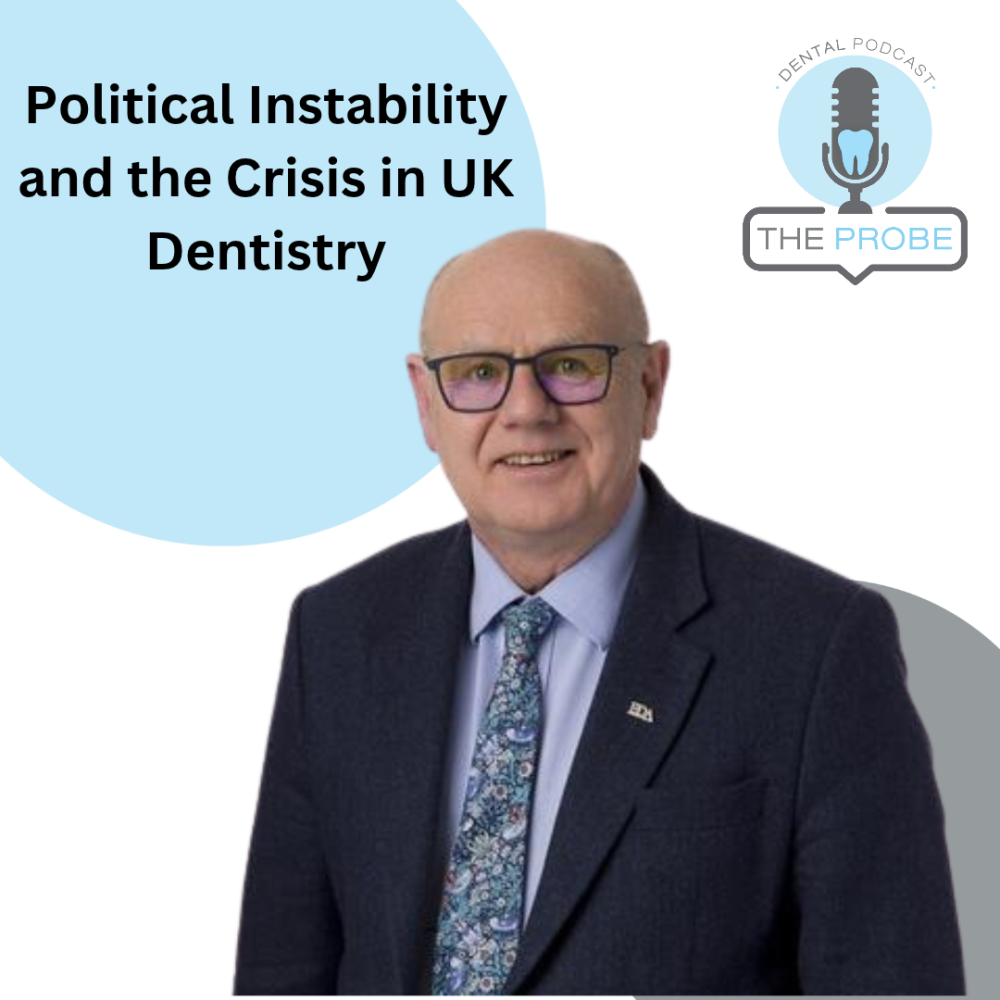 PODCAST: Political Instability and the Crisis in UK Dentistry – Eddie Crouch